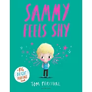 Sammy Feels Shy: A Big Bright Feelings Book