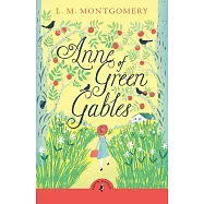 Anne of Green Gables (Puffin Classics)