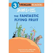 James and the Giant Peach: The Fantastic Flying Fruit (Penguin Young Readers, Level 3)