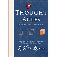 Thought Rules: Thought Creates Everything