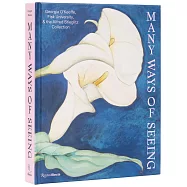 Many Ways of Seeing: Georgia O&rsquo;Keeffe, Fisk University, and the Alfred Stieglitz Collection