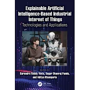 Explainable Artificial Intelligence-Based Industrial Internet of Things: Technologies, and Applications