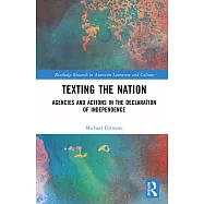 Texting the Nation: Agencies and Actions in the Declaration of Independence