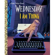 I Am Thing (Wednesday) (Little Golden Book)