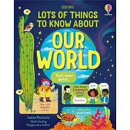 Lots of Things to Know About Our World