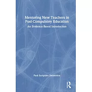 Mentoring New Teachers in Post-Compulsory Education: An Evidence-Based Introduction