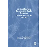 Contract Law and International Trade Regulation: Contemporary Issues and Challenges
