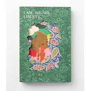 I Am. We Are. Liberty