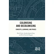Colonising and Decolonising: Concepts, Learnings, and Praxes