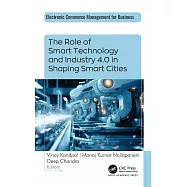 The Role of Smart Technology and Industry 4.0 in Shaping Smart Cities