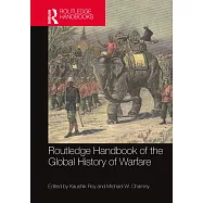 Routledge Handbook of the Global History of Warfare