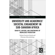 University and Academics’ Societal Engagement in Sub-Saharan Africa: Benefits, Drivers, and Constraints of Knowledge Production