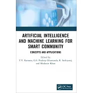 Artificial Intelligence and Machine Learning for Smart Community: Concepts and Applications