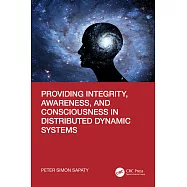 Providing Integrity, Awareness, and Consciousness in Distributed Dynamic Systems