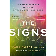 The Signs: The New Science of How to Trust Your Instincts