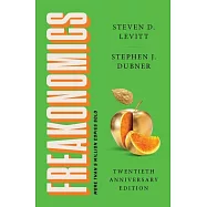 Freakonomics Twentieth Anniversary Edition: A Rogue Economist Explores the Hidden Side of Everything