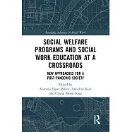 Social Welfare Programs and Social Work Education at a Crossroads: New Approaches for a Post-Pandemic Society