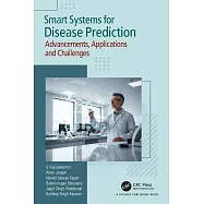 Smart Systems for Disease Prediction: Advancements, Applications and Challenges