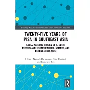 Twenty-Five Years of Pisa in Southeast Asia: Cross-National Studies of Student Performance in Mathematics, Science, and Reading (2000-2025)
