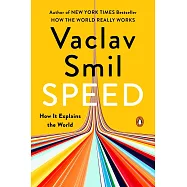 Speed: How It Explains the World