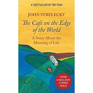 The Cafe on the Edge of the World: A Story About the Meaning of Life