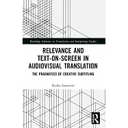 Relevance and Text-On-Screen in Audiovisual Translation: The Pragmatics of Creative Subtitling