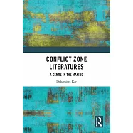 Conflict Zone Literatures: A Genre in the Making