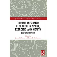 Trauma-Informed Research in Sport, Exercise, and Health: Qualitative Methods