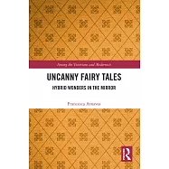 Uncanny Fairy Tales: Hybrid Wonders in the Mirror