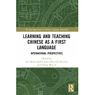 Learning and Teaching Chinese as a First Language: International Perspectives