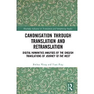 Canonization Through Translation and Retranslation: English Translations of Journey to the West