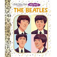 The Beatles: Baby Edition (A Little Golden Book Biography)