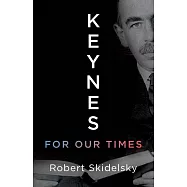 Keynes for Our Times