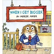 When I Get Bigger (Little Critter)