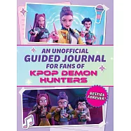 獵魔女團追星日誌 K-Pop Demon Hunters: Besties Forever!: An Unofficial Fan Journal