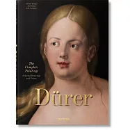 Albrecht Dürer. the Complete Paintings. Selected Drawings and Prints.