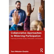 Collaborative Approaches to Widening Participation: Improving University Access, Participation, and Success