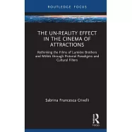 The Un-Reality Effect in the Cinema of Attractions: Rethinking the Films of Lumière Brothers and Méliès Through Pictorial Paradigms and Cultural Filte
