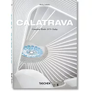 Calatrava. Complete Works 1979–Today. 45th Ed.