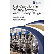 Unit Operations in Winery, Brewery, and Distillery Design