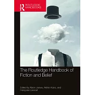 The Routledge Handbook of Fiction and Belief