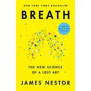 Breath: The New Science of a Lost Art