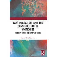 Law, Migration, and the Construction of Whiteness: Mobility Within the European Union