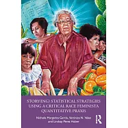 Story(ing) Statistical Strategies Using a Critical Race Feminista Quantitative PRAXIS