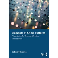 Elements of Crime Patterns: A Foundation for Theory and Practice