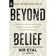 Beyond Belief: The Science-Backed Way to Stop Limiting Yourself and Achieve Breakthrough Results