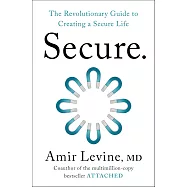 Secure: The Revolutionary Guide to Creating a Secure Life