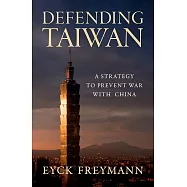 Defending Taiwan: A Strategy to Prevent War with China