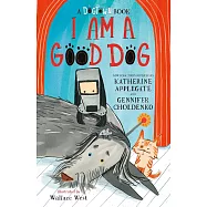 I Am a Good Dog: A Dogtown Book