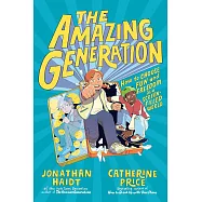 The Amazing Generation: Your Guide to Fun and Freedom in a Screen-Filled World